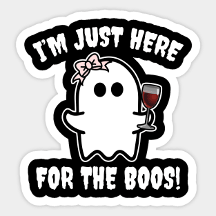 I'm Just Here For The Boos Sticker